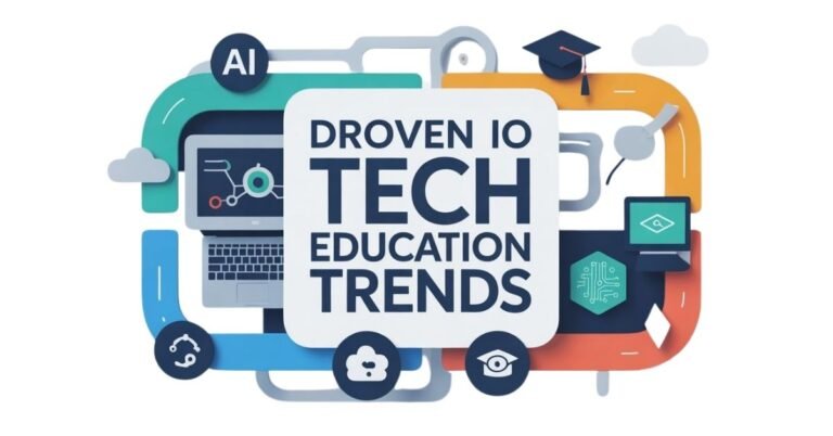 Harnessing Innovation: Insights into Droven IO Tech Education Trends