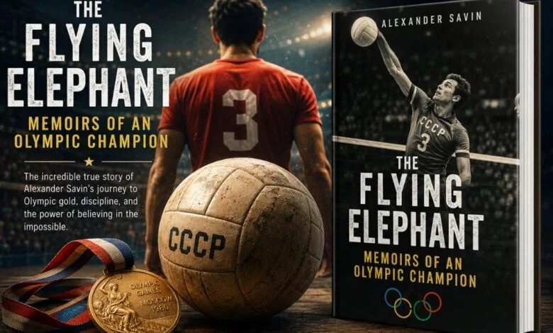 The Flying Elephant Memoirs of an Olympic Champion Kindle Edition Alexander Savin